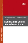 Cover: Subjekt und Gehirn Mensch und Natur - K&ouml;nigshausen & Neumann