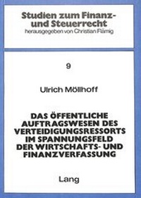 Abbildung von: Das öffentliche Auftragswesen des Verteidigungsressorts im Spannungsfeld der Wirtschafts- und Finanzverfassung - Peter Lang Verlag