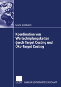 Cover: Koordination von Wertsch&ouml;pfungsketten durch Target Costing und &Ouml;ko-Target Costing - Deutscher Universit&auml;tsverlag