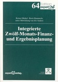 Cover: Integrierte Zw&ouml;lf-Monats-Finanz- und Ergebnisplanung - expert verlag ein Imprint von Narr Francke Attempto Verlag