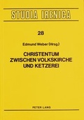 Cover: Christentum zwischen Volkskirche und Ketzerei - Peter Lang Verlag