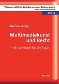 Abbildung von: Multimediakunst und Recht - Tectum Wissenschaftsverlag