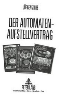 Abbildung von: Der Automatenaufstellvertrag - Peter Lang Verlag