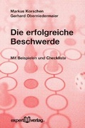 Cover: Die erfolgreiche Beschwerde - expert verlag ein Imprint von Narr Francke Attempto Verlag