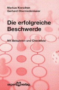 Abbildung von: Die erfolgreiche Beschwerde - expert verlag ein Imprint von Narr Francke Attempto Verlag