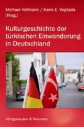 Cover: T&uuml;rkisch-deutsche Kulturgeschichte - K&ouml;nigshausen & Neumann