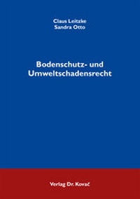 Abbildung von: Bodenschutz- und Umweltschadensrecht - Kovac, Dr. Verlag