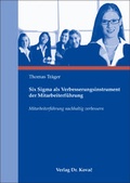 Cover: Six Sigma als Verbesserungsinstrument der Mitarbeiterf&uuml;hrung - Kovac, Dr. Verlag