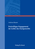 Cover: Freiwilliges Engagement im Lichte des Europarechts - Kovac, Dr. Verlag