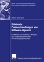Cover: Bilaterale Preisverhandlungen von Software-Agenten - Deutscher Universitätsverlag