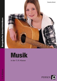 Abbildung von: Musik in der 7./8. Klasse - Persen Verlag in der AAP Lehrerwelt GmbH