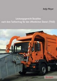 Abbildung von: Leistungsgerecht Bezahlen nach dem Tarifvertrag für den öffentlichen Dienst (TVöD) - Tectum Wissenschaftsverlag