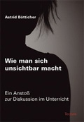 Cover: Wie man sich unsichtbar macht - Tectum Wissenschaftsverlag