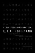 Cover: Figur - Figura - Figuration: E.T.A. Hoffmann - K&ouml;nigshausen & Neumann