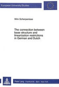 Abbildung von: The Connection between Base Structure and Linearization Restrictions in German and Dutch - Peter Lang Verlag