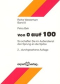 Cover: Von 0 auf 100 - expert verlag ein Imprint von Narr Francke Attempto Verlag