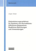 Cover: Diskretisierungsverfahren f&uuml;r Systeme von Konvektions-Diffusions-Dispersions-Reaktions-Gleichungen und Anwendungen - Shaker