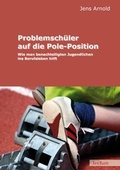 Cover: Problemsch&uuml;ler auf die Pole-Position - Tectum Wissenschaftsverlag