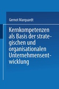 Cover: Kernkompetenzen als Basis der strategischen und organisationalen Unternehmensentwicklung - Deutscher Universit&auml;tsverlag