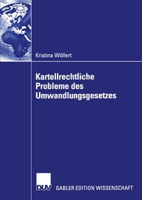 Abbildung von: Kartellrechtliche Probleme des Umwandlungsgesetzes - Deutscher Universitätsverlag