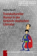 Cover: Transkultureller Humor in der t&uuml;rkisch-deutschen Literatur - K&ouml;nigshausen & Neumann