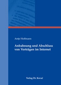 Abbildung von: Anbahnung und Abschluss von Verträgen im Internet - Kovac, Dr. Verlag