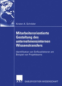 Abbildung von: Mitarbeiterorientierte Gestaltung des unternehmensinternen Wissenstransfers - Deutscher Universitätsverlag