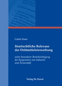 Abbildung von: Strafrechtliche Relevanz der Drittmitteleinwerbung - Kovac, Dr. Verlag
