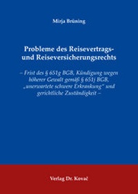 Abbildung von: Probleme des Reisevertrags- und Reiseversicherungsrechts - Kovac, Dr. Verlag