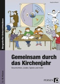 Cover: Gemeinsam durch das Kirchenjahr - Persen Verlag in der AAP Lehrerwelt GmbH