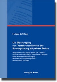 Abbildung von: Die Übertragung von Verfahrensschritten der Bauleitplanung auf private Dritte - Kovac, Dr. Verlag