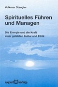 Cover: Spirituelles F&uuml;hren und Managen - expert verlag ein Imprint von Narr Francke Attempto Verlag
