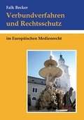 Cover: Verbundverfahren und Rechtsschutz im Europ&auml;ischen Medienrecht - Tectum Wissenschaftsverlag
