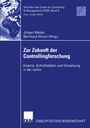 Cover: Zur Zukunft der Controllingforschung - Deutscher Universitätsverlag