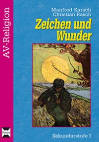 Enlarge image Cover: Zeichen und Wunder - Persen Verlag in der AAP Lehrerwelt GmbH