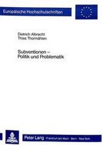 Enlarge image Cover: Subventionen - Politik und Problematik - Peter Lang Verlag