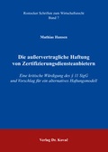 Cover: Die au&szlig;ervertragliche Haftung von Zertifizierungsdiensteanbietern - Kovac, Dr. Verlag