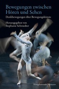 Cover: Bewegungen zwischen H&ouml;ren und Sehen - K&ouml;nigshausen & Neumann