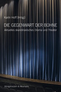 Abbildung von: Die Gegenwart der Bühne - Königshausen & Neumann