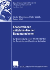 Abbildung von: Kooperationen mittelständischer Bauunternehmen - Deutscher Universitätsverlag