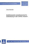 Cover: Erd&ouml;linduzierte sozio&ouml;konomische Entwicklung in den OAPEC-Staaten - Peter Lang Verlag