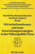 Cover: Wirtschaftsreformen und neue Entwicklungsstrategien in der Volksrepublik China - Peter Lang Verlag