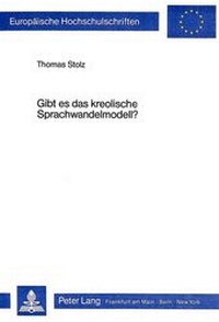 Abbildung von: Gibt es das kreolische Sprachwandelmodell? - Peter Lang Verlag