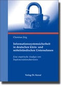 Cover: Informationssystemsicherheit in deutschen klein- und mittelst&auml;ndischen Unternehmen - Kovac, Dr. Verlag