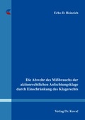 Abbildung von: Die Abwehr des Mißbrauchs der aktienrechtlichen Anfechtungsklage durch Einschränkung des Klagerechts - Kovac, Dr. Verlag