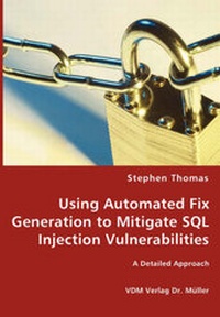 Abbildung von: Using Automated Fix Generation to Mitigate SQL Injection Vulnerabilities - VDM Verlag Dr. Mueller E.K.