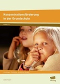Cover: Konzentrationsf&ouml;rderung in der Grundschule - scolix in der AAP Lehrerwelt GmbH