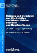 Cover: Reibung und Verschlei&szlig; von Werkstoffen und D&uuml;nnschichten, Bauteilen und Konstruktionen - expert verlag ein Imprint von Narr Francke Attempto Verlag