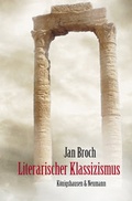 Cover: Literarischer Klassizismus - K&ouml;nigshausen & Neumann