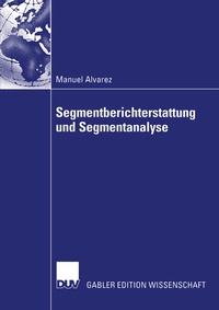 Enlarge image Cover: Segmentberichterstattung und Segmentanalyse - Deutscher Universitätsverlag